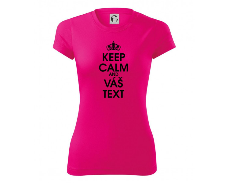 Keep calm - váš text - Dámské Fantasy sportovní (dresovina)