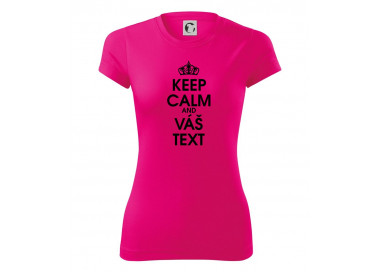 Keep calm - váš text - Dámské Fantasy sportovní (dresovina)