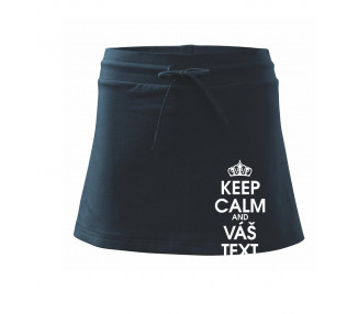 Keep calm - váš text - Sportovní sukně - two in one