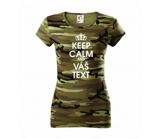 Keep calm - váš text - Dámské maskáčové triko