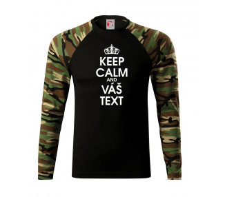 Keep calm - váš text - Camouflage LS