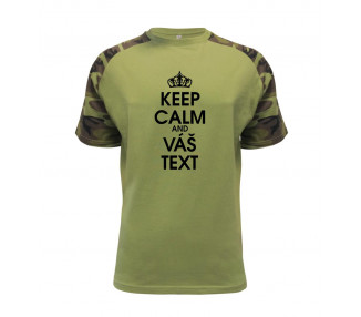 Keep calm - váš text - Raglan Military