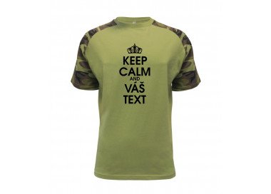 Keep calm - váš text - Raglan Military