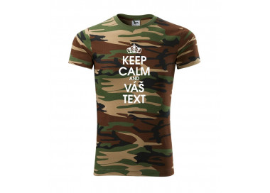 Keep calm - váš text - Army CAMOUFLAGE